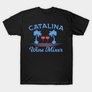 Catalina - Wine Mixer T-Shirt